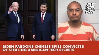 Biden pardons Chinese spies convicted of stealing American tech secrets