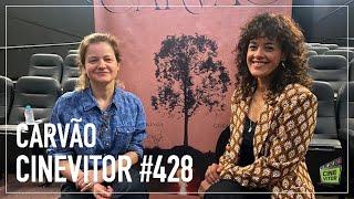 CINEVITOR_428: Entrevista com Carolina Markowicz e Maeve Jinkings | Carvão