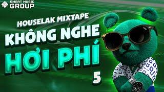 [MIXTAPE DEEP HOUSE] KHÔNG NGHE HƠI PHÍ 5  NHẠC HOUSE LAK REMIX 2024  SMART MUSIC GROUP