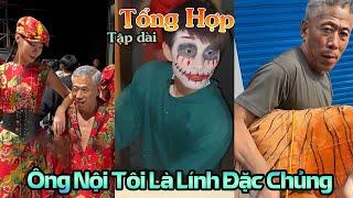 Tổng Hợp Ông Nội Tôi Là Lính Đặc Chủng Tập 3 | Những Pha Tấu Hài Của Ông Nội