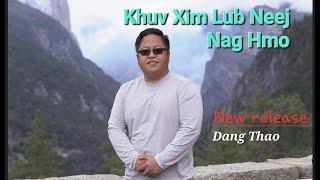 Khuv Xim Lub Neej Nag Hmo - Dang Thao official audio