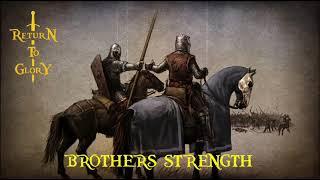 RETURN TO GLORY - Brothers Strength [ ORCHESTRAL EPIC MUSIC ]