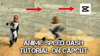 ANIME SPEED DASH TUTORIAL #capcuttutorial #capcutedit