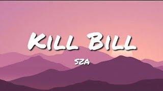 Kill Bill - SZA (Lyrics)