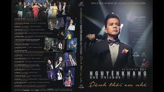 Video Music DVD REMASTERED: Đành Thôi Em Nhé| Nguyen Khang Production - Dream T.E.T