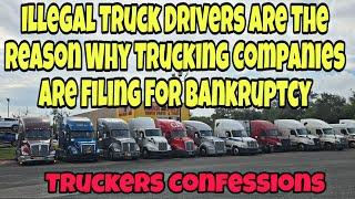 Illegal Truck Drivers Are The Reason Why Trucking Companies Are Filing For Bankruptcy In America?