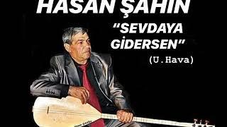 Hasan Şahin - Sevdaya Gidersen  ( Arguvan )