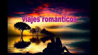 Top 10 destinos románticos para viajar en pareja