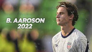 Brenden Aaronson - Full Season Show - 2022ᴴᴰ