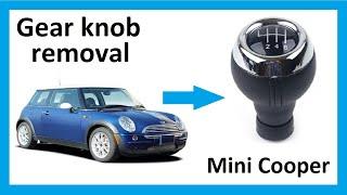 How to remove the gear knob from BMW Mini Cooper.