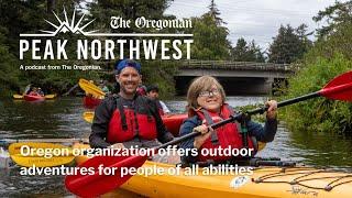 Oregon organization offers outdoor adventures for people of all abilities
