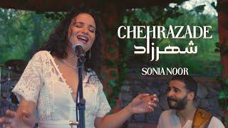 Sonia Noor - Chehrazade | شهرزاد