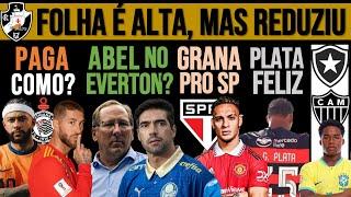 DE ONDE VEM A GRANA DO TIMÃO? ABEL NO EVERTON? A REAL FOLHA DO VASCO! PLATA FELIZ NO FLA! $ PRO SP+