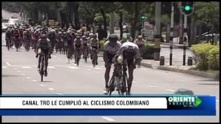 Canal TRO le cumplio al ciclismo Colombiano - Oriente Noticias