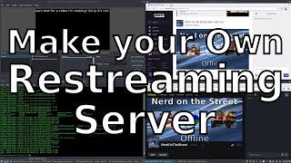 DIY Restreaming Server