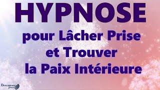 Hypnose profonde pour lâcher prise et trouver la paix intérieure durable