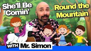 She'll Be Coming Round the Mountain | Fun Rendition with Freeze Dance  | Mr. Simon Music