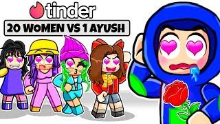 20 Women vs 1 Ayush | TINDER IN REAL LIFE (Roblox Version) 