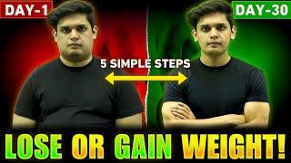 5 Easy Steps to Gain or Lose Weight FAST| The Complete Scientific Guide| Prashant Kirad