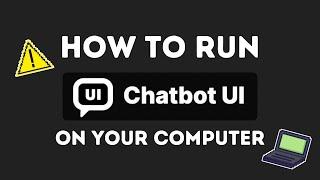 How To Run Chatbot UI On Your Computer