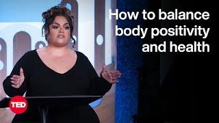 Can You Love Your Body — and Still Want To Change It? | Gabriella Lascano | TED