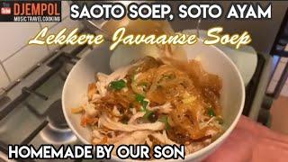 Saoto Soep, Soto Ayam, Javaanse Surinaamse Soep, Surinaamse Gerechten, Gemaakt door onze Zoon