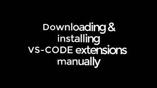 How to install visual studio code (vs code) extensions manually!/تنزيل اضافات vs code يدويا