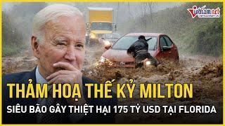 Thảm hoạ thế kỷ: Siêu bão Milton gây ra thiệt hại 175 tỷ USD cho Florida, Mỹ | Báo VietNamNet