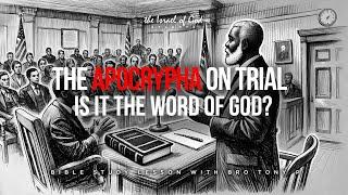 IOG ATL - "THE APOCRYPHA ON TRIAL: IS IT THE WORD OF GOD?"