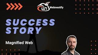 Skyrocketing Conversions with Webnestify: Magnified Web Success Story