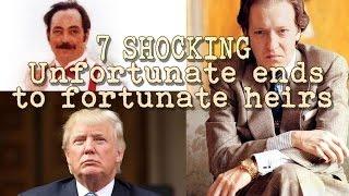 7 SHOCKING Unfortunate Ends To Fortunate Heirs