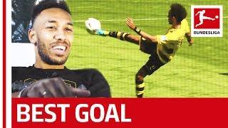 Aubameyang Reveals: My Best Bundesliga Goal