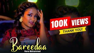 Hana Mohammad BAREEDAA New  Oromo Music video 2023 (Official Video)