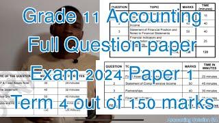 Grade 11 Accounting Paper 1 Final Exam 2024 | [Full version out of 150 marks]