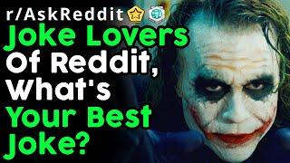 Joke Lovers Reveal Their Absolute Best Jokes (r/AskReddit Top Posts | Reddit Stories)