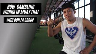 How Gambling Works In Muay Thai With Bon FA Group