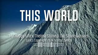 My Happy Life x Thelma Stone & The Stone Grooves - This World