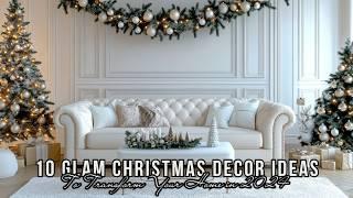 10 Glam Christmas Decor Ideas to Transform Your Home in 2024