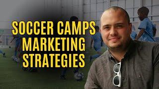 ︎ How to Effectively Market Your Soccer Camps