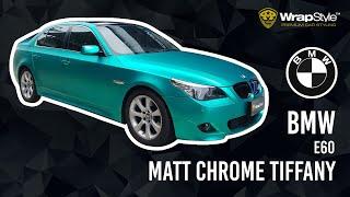 [ WrapStyle™ Thailand ] - BMW E60 // Matt Chrome Tiffany