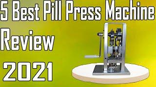 5 Best Pill Press Machine Review 2021