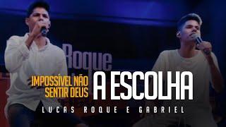 Lucas Roque e Gabriel - A Escolha (Clipe Oficial)