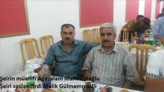 Muellif Agasalam Mahmudoglu  Aparir kecmishe xeyalim meni   seslendirdi Melik Gulmemmedli