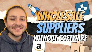 How to Find Amazon Wholesale Suppliers Without Software for FBA