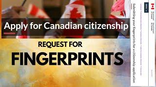 FINGERPRINTS FOR CANADIAN CITIZENSHIP APPLICATION