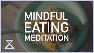 10 Minute Mindful Eating Meditation