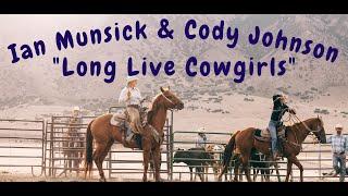 Ian Munsick and Cody Johnson -- Long Live Cowgirls  [REACTION/RATING]