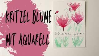 Kritzel Blumen - schnell und spaßig  - für Aquarell Einsteiger