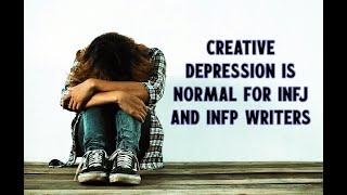 Creative Depression Is Normal for INFJ and INFP Writers