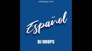 Spanish DJ Drops (get yours today)